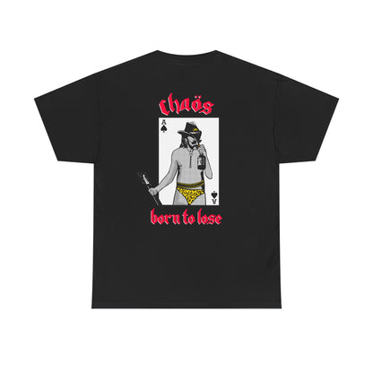 Born To Lose T Shirt 2 (Front & Back)