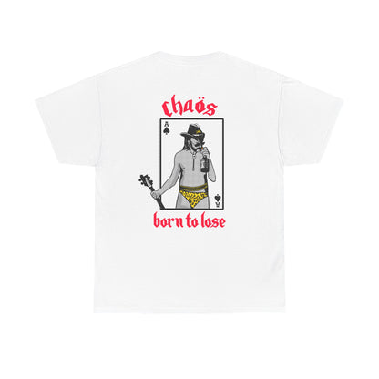 Born To Lose T Shirt 2 (Front & Back)