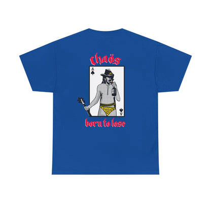 Born To Lose T Shirt 2 (Front & Back)
